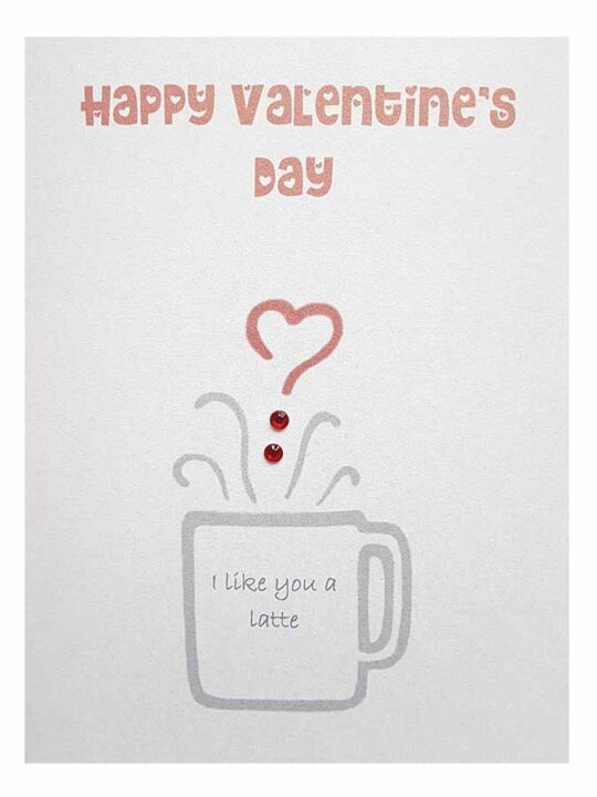 I like you a latte Valentines Day card